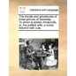 The Travels and Adventures of Three Princes of Sarendip. ... to Which Is Added, Amazonta, Or, the Politick Wife; A Novel, Adorn'd with Cuts. - Paperback