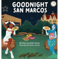 Goodnight San Marcos - Hardcover