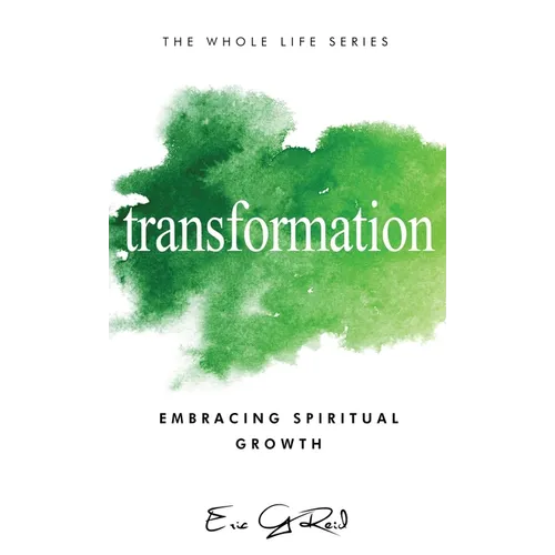 Transformation: Embracing Spiritual Growth - Hardcover