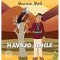 Navajo Uncle - Hardcover