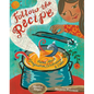 Follow the Recipe: Poems about Imagination, Celebration, and Cake - Hardcover