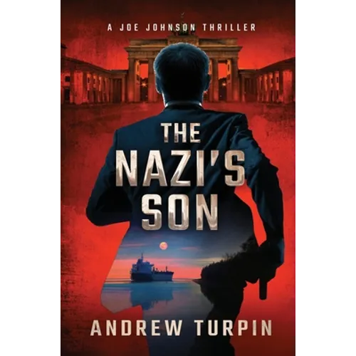 The Nazi's Son: A Joe Johnson Thriller, Book 5 - Hardcover