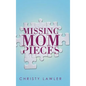 Missing Mom Pieces - Hardcover