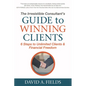 The Irresistible Consultant's Guide to Winning Clients: 6 Steps to Unlimited Clients & Financial Freedom - Paperback