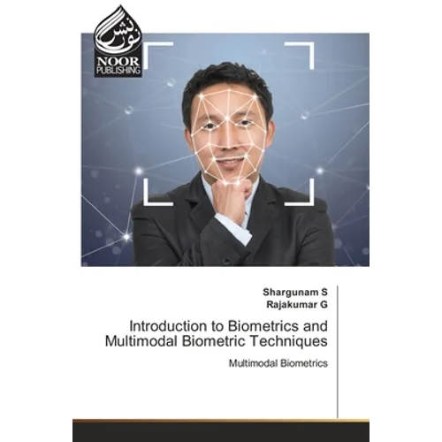 Introduction to Biometrics and Multimodal Biometric Techniques - Paperback