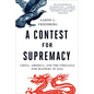 Contest for Supremacy: China, America, and the Struggle for Mastery in Asia - Paperback