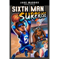 Sixth Man Surprise - Hardcover