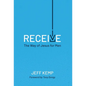 Receive: The Way of Jesus for Men - Hardcover