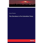 The Cherokees in Pre-Columbian Times - Paperback