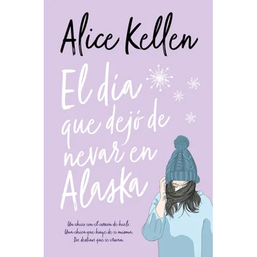 Dia Que Dejo de Nevar En Alaska, El -V2* - Paperback