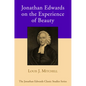 Jonathan Edwards on the Experience of Beauty - Hardcover