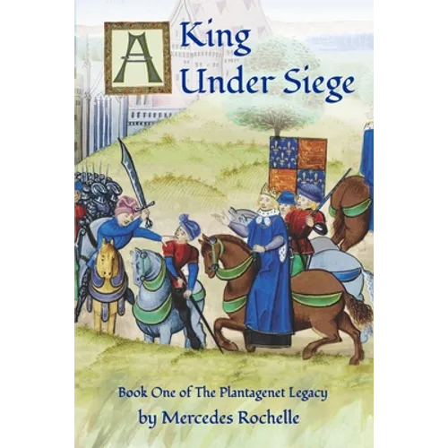 A King Under Siege: Book One of The Plantagenet Legacy - Paperback