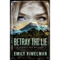 Betray the Lie: A Sydney Rye Mystery - Paperback