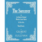 The Sorcerer - An Entirely Original Modern Comic Opera - In Two Acts (Vocal Score) - Paperback