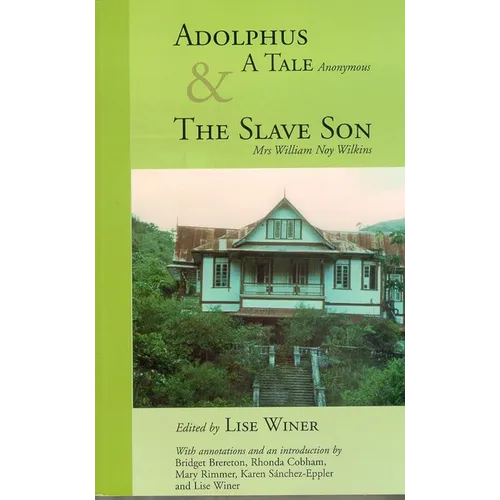 Adolphus, a Tale (Anonymous) & the Slave Son: A Tale and the Slave Son - Paperback