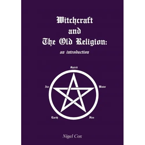 Witchcraft and The Old Religion: an introduction - Paperback