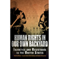 Human Rights in Our Own Backyard: Injustice and Resistance in the United States - Paperback