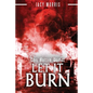 This Rotten World: Let It Burn - Paperback