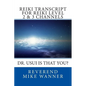 Reiki Transcript For Level 2 & 3 Channels: Dr. Usui Is That You? - Paperback