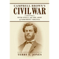 Campbell Brown's Civil War: With Ewell in the Army of Northern Virginia - Paperback