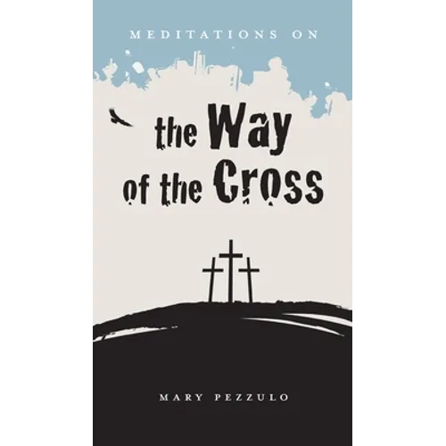 Meditations on the Way of the Cross - Hardcover
