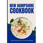 New Hampshire Cookbook: Traditional Recipes of New Hampshire - Paperback