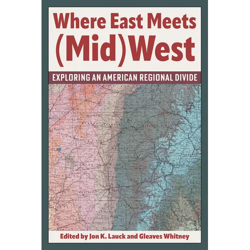 Where East Meets (Mid)West: Exploring an American Regional Divide - Paperback