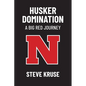 Husker DomiNation: A Big Red Journey - Paperback
