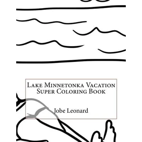 Lake Minnetonka Vacation Super Coloring Book - Paperback