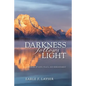Darkness Follows Light: A Memoir of Love, Place, and Bereavement - Paperback