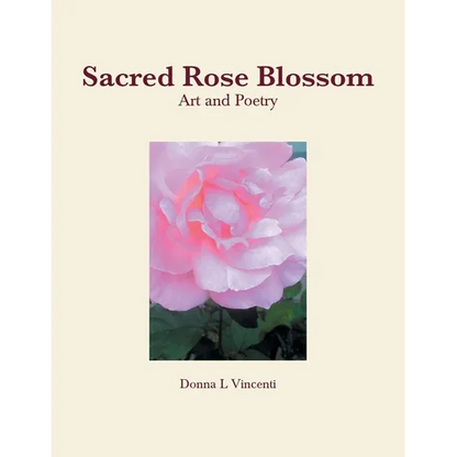 Sacred Rose Blossom - Paperback
