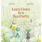 Lucy Goes to a Tea Party - Hardcover