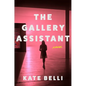The Gallery Assistant - Hardcover