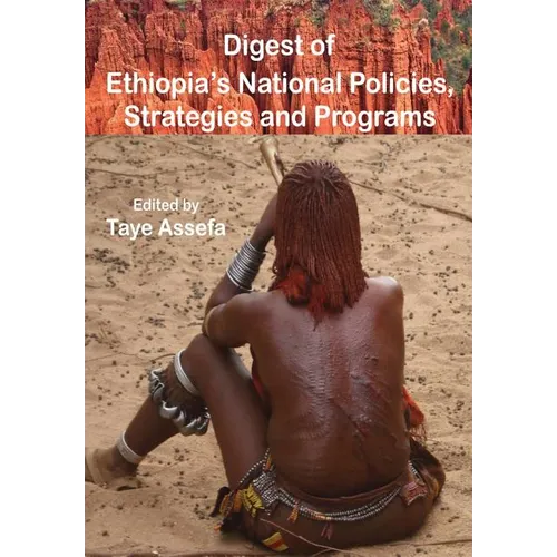 Digest of Ethiopia' National Policies, Strategies and Programs - Paperback