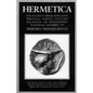 Hermetica Volume 3 Notes on the Latin Asclepius and the Hermetic Excerpts of Stobaeus: The Ancient Greek and Latin Writings Which Contain Religious or - Paperback