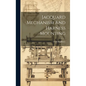 Jacquard Mechanism And Harness Mounting - Hardcover