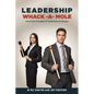 Leadership Whack-A-Mole: Actionable Strategies for Leadership Challenges - Paperback