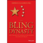 The Bling Dynasty: Why the Reign of Chinese Luxury Shoppers Has Only Just Begun - Hardcover