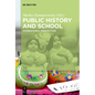 Public History and School: International Perspectives - Paperback