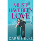Must Have Been Love - Paperback