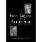 From Guyana to America: My Story - Hardcover