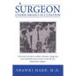 A Surgeon Under Israeli Occupation: A Personal Narrative of Often-Dramatic, Dangerous and Sometimes Funny Events in the Life of a Palestinian Surgeon. - Paperback