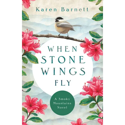 When Stone Wings Fly: A Smoky Mountains Novel - Paperback