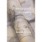 El Hexágono de Madera: Relatos - Paperback