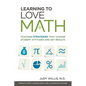 Learning to Love Math: Teaching Strategies That Change Student Attitudes and Get Results - Paperback