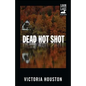 Dead Hot Shot - Paperback