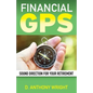 Financial GPS: Sound Direction For Your Retirement - Paperback