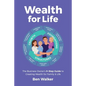 Wealth For Life: The Business Owner's 9-Step Guide To Creating Wealth For Family & Life - Paperback