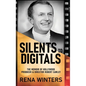 Silents To Digitals: The Memoir Of Hollywood Producer & Director Robert Cawley - Hardcover
