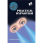 Practical Hypnotism - Paperback